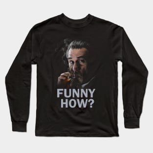 The Goodfellas - Funny How? Long Sleeve T-Shirt